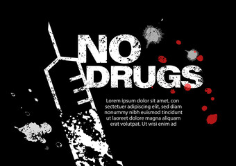 No drugs and syringe background concept vector. Anti, stop narcotic addiction, International Day Against Drug Abuse poster. Health attention warning sign icon in grunge texture style illustration.