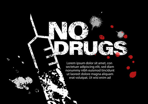 No drugs and syringe background concept vector. Anti, stop narcotic addiction, International Day Against Drug Abuse poster. Health attention warning sign icon in grunge texture style illustration.