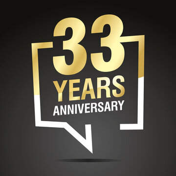 33 Years Anniversary celebrating, gold white speech bubble, logo, icon on black background