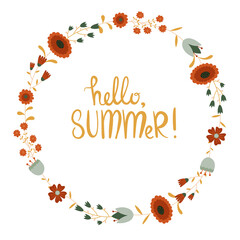 Summer card with floral wreath. Simple and cute poster hello summer with flowers in orange, yellow and green colors. For invitations, banners, postcards design. Vector illustration