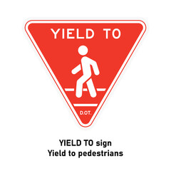 Yield to pedestrians road sign Traffic sign on white background