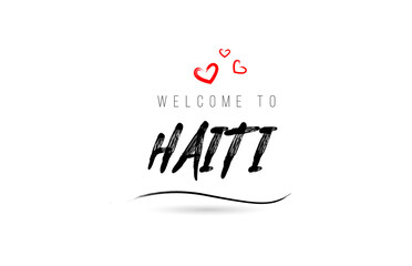 Welcome to HAITI country text typography with red love heart and black name