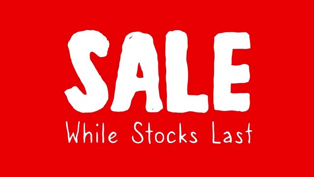 Sale. Hurry While Stocks Last Cartoon Animation Text on Red Background.