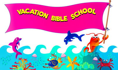 Fototapeta na wymiar Fun graphic Vacation Bible School Banner full of sea life critters and a large crab holding onto a banner read to advertise VBS.