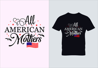 All american mothers t shirts. My first 4th of july. American freedom t shirt. Graphic designs. Typography design. Inspirational quotes.