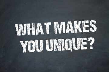 What makes you unique?