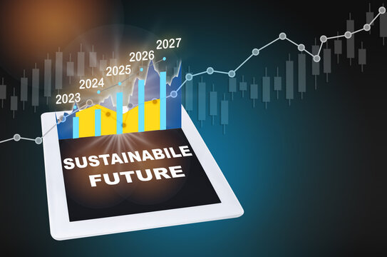 Sustainable future and new year growth graph on computer tablet. Sustainability concept and success idea