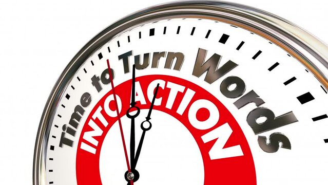 Time to Turn Words Into Actions Clock Achieve Accomplish Do 3d Animation