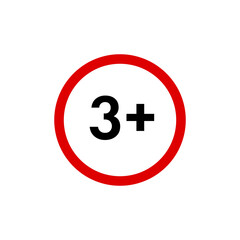 Fototapeta premium Three plus icon, under 3 years old prohibition sign, age restriction symbol isolated on white. Vector illustration.