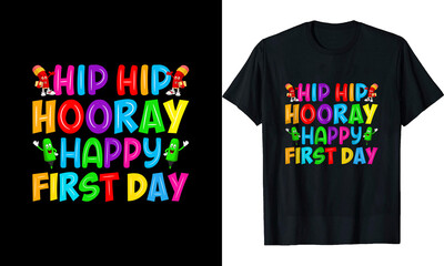 Hip Hip hooray happy first-day t shirt design