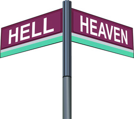 Hell on one side with Heaven another direction, chrome road sign, with read and green direction arrow labels, Background.
