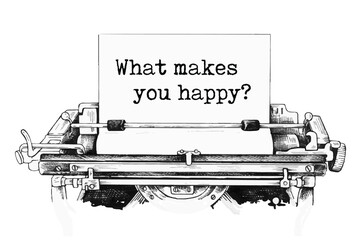 Text written with a vintage typewriter - What makes you happy?