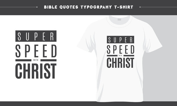 Super Speed with Christ - Holy Bible Christian Typography T-shirt Design