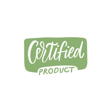 Certified Product. Hand drawn green color shape with text.