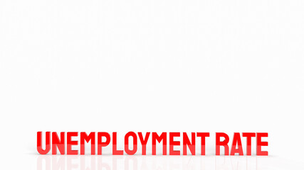 The red  unemployment rate on white background  3d rendering