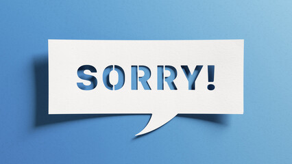 Sorry message to express regret, remorse, apology for error, mistake, guilt and request forgiveness. Concept with word written in cut out paper in shape of speech bubble with blue background. - obrazy, fototapety, plakaty