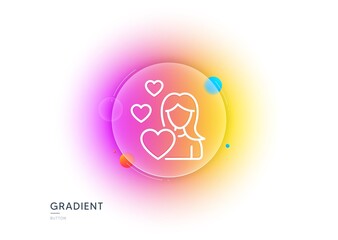 Woman in Love line icon. Gradient blur button with glassmorphism. Heart sign. Valentines day symbol. Transparent glass design. Love line icon. Vector