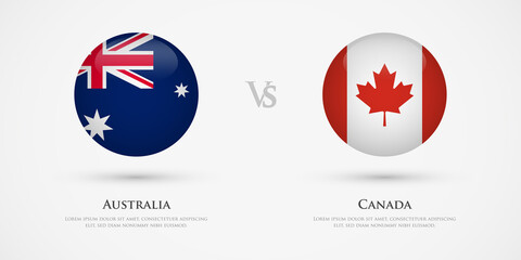 Australia vs Canada country flags template. The concept for game, competition, relations, friendship, cooperation, versus.