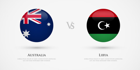 Australia vs Libya country flags template. The concept for game, competition, relations, friendship, cooperation, versus.