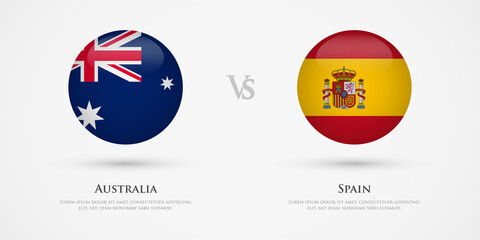 Australia vs Spain country flags template. The concept for game, competition, relations, friendship, cooperation, versus.