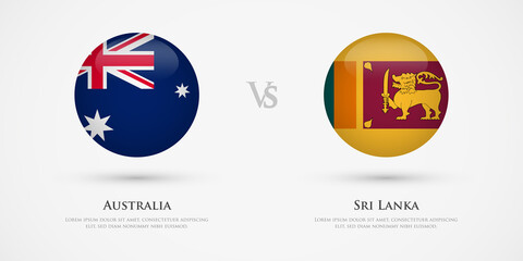 Australia vs Sri Lanka country flags template. The concept for game, competition, relations, friendship, cooperation, versus.