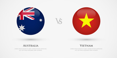 Australia vs Vietnam country flags template. The concept for game, competition, relations, friendship, cooperation, versus.