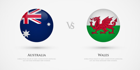 Obraz na płótnie Canvas Australia vs Wales country flags template. The concept for game, competition, relations, friendship, cooperation, versus.