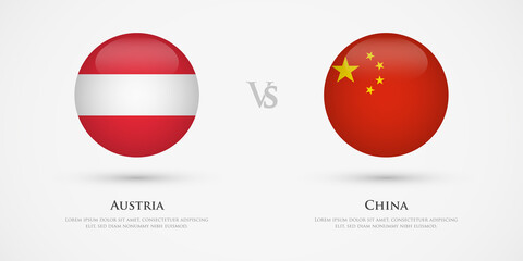 Austria vs China country flags template. The concept for game, competition, relations, friendship, cooperation, versus.