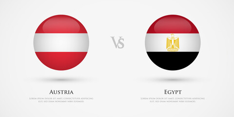 Austria vs Egypt country flags template. The concept for game, competition, relations, friendship, cooperation, versus.