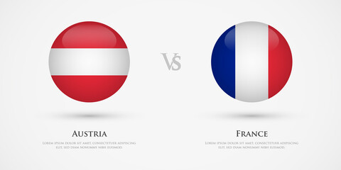 Austria vs France country flags template. The concept for game, competition, relations, friendship, cooperation, versus. - obrazy, fototapety, plakaty