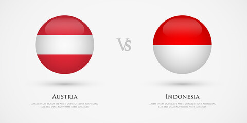 Austria vs Indonesia country flags template. The concept for game, competition, relations, friendship, cooperation, versus.