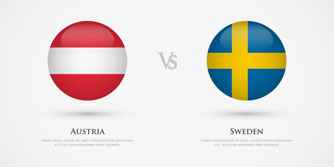 Austria vs Sweden country flags template. The concept for game, competition, relations, friendship, cooperation, versus.