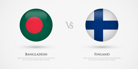 Bangladesh vs Finland country flags template. The concept for game, competition, relations, friendship, cooperation, versus.
