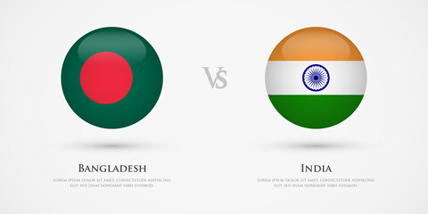 Bangladesh vs India country flags template. The concept for game, competition, relations, friendship, cooperation, versus.