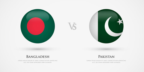 Bangladesh vs Pakistan country flags template. The concept for game, competition, relations, friendship, cooperation, versus.