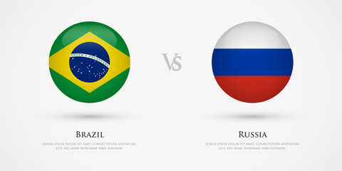 Brazil vs Russia country flags template. The concept for game, competition, relations, friendship, cooperation, versus.