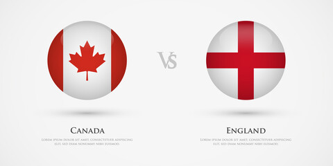 Canada vs England country flags template. The concept for game, competition, relations, friendship, cooperation, versus.