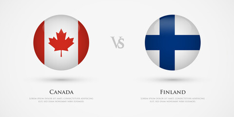 Canada vs Finland country flags template. The concept for game, competition, relations, friendship, cooperation, versus.