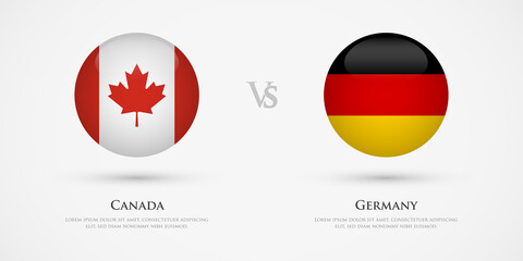 Canada vs Germany country flags template. The concept for game, competition, relations, friendship, cooperation, versus.