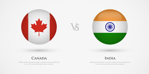 Canada vs India country flags template. The concept for game, competition, relations, friendship, cooperation, versus.