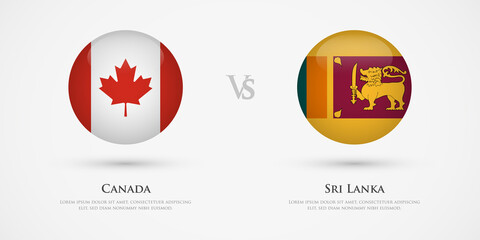 Canada vs Sri Lanka country flags template. The concept for game, competition, relations, friendship, cooperation, versus.