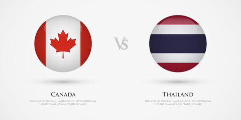 Canada vs Thailand country flags template. The concept for game, competition, relations, friendship, cooperation, versus.