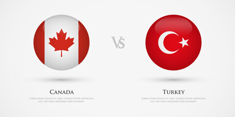 Canada vs Turkey country flags template. The concept for game, competition, relations, friendship, cooperation, versus.