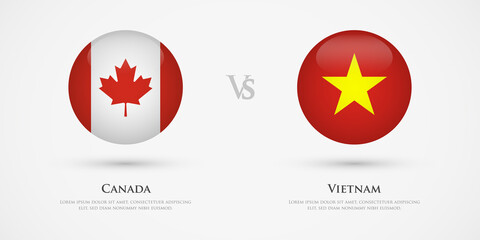 Canada vs Vietnam country flags template. The concept for game, competition, relations, friendship, cooperation, versus.