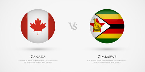 Canada vs Zimbabwe country flags template. The concept for game, competition, relations, friendship, cooperation, versus.