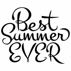 Vector handwritten inscription Best summer ever in black on a white