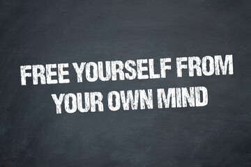Obraz premium Free yourself from your own mind