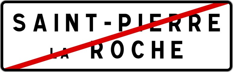 Panneau sortie ville agglomération Saint-Pierre-la-Roche / Town exit sign Saint-Pierre-la-Roche