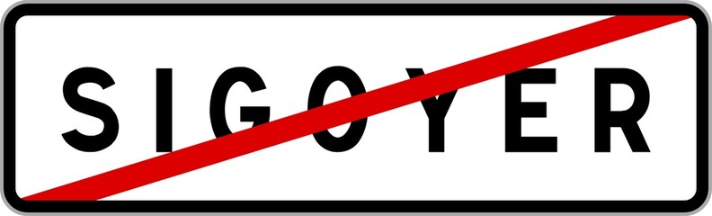 Panneau sortie ville agglomération Sigoyer / Town exit sign Sigoyer
