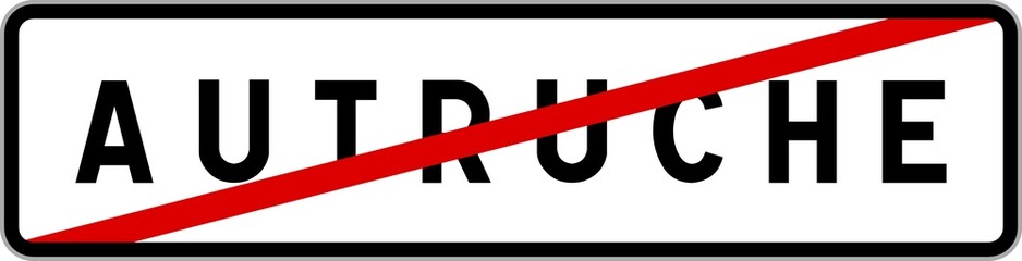 Panneau sortie ville agglomération Autruche / Town exit sign Autruche